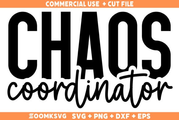Chaos Coordinator SVG, Mother's Day SVG - Download Now
